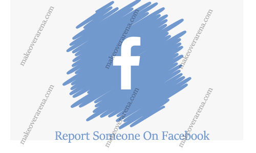 Report Someone On Facebook