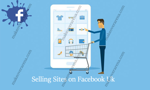 Selling Sites on Facebook Uk