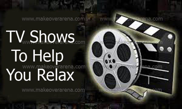TV Shows To Help You Relax
