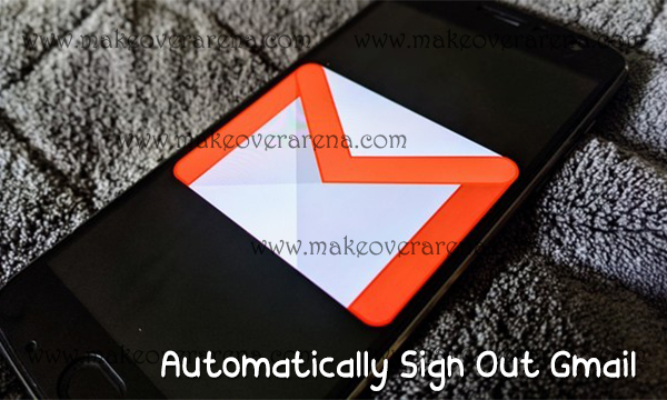 Automatically Sign Out Gmail