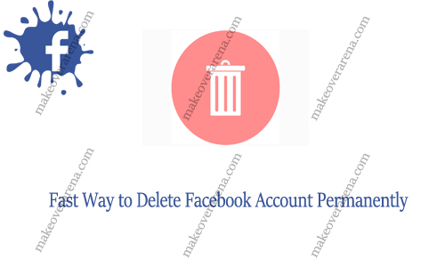 Fast Way to Delete Facebook Account Permanently