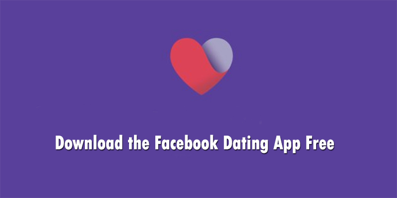 Download the Facebook Dating App Free