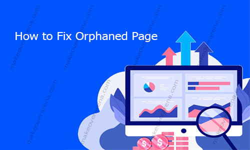 How to Fix Orphaned Page