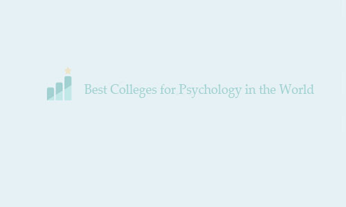 Best Colleges for Psychology in the World