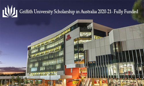 Griffith University Scholarship in Australia 2020-21- Fully Funded