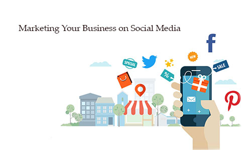 Marketing Your Business on Social Media