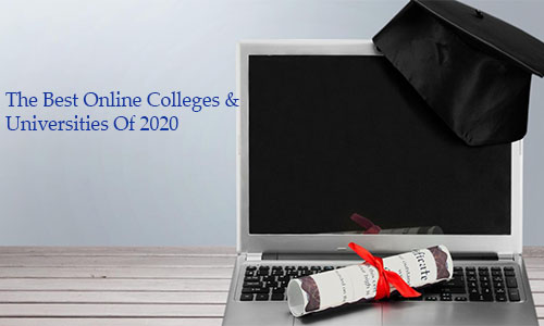 The Best Online Colleges & Universities Of 2020