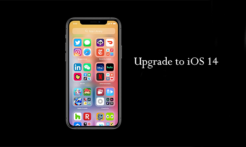 Upgrade to iOS 14 to Get a Better User Experience on your iPhone