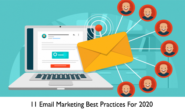 11 Email Marketing Best Practices For 2020