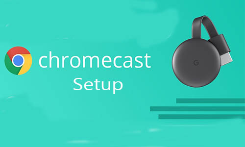 Chromecast Setup