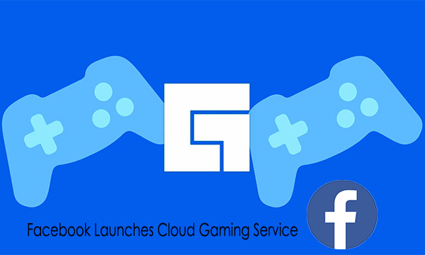 Facebook Launches Cloud Gaming Service