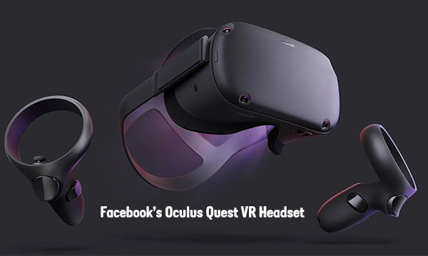 Facebook’s Oculus Quest VR Headset
