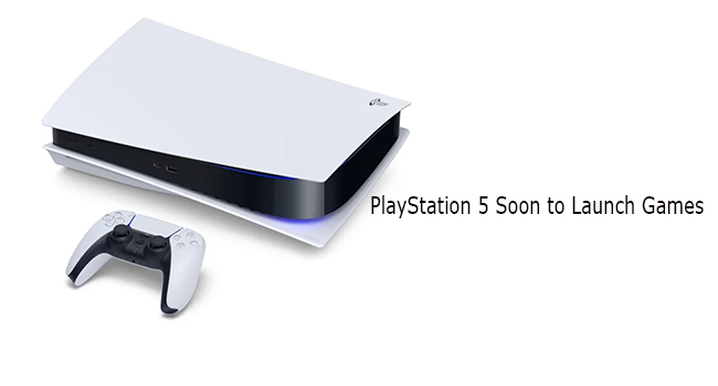 PlayStation 5 Soon to Launch Games