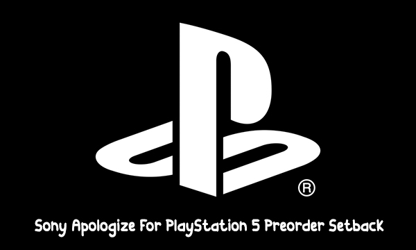Sony Apologize For PlayStation 5 Preorder Setback
