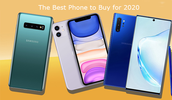The Best Phone to Buy for 2020