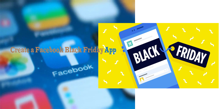 Create a Facebook Black Friday App