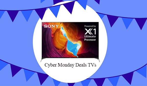 Cyber Monday Deals TVs