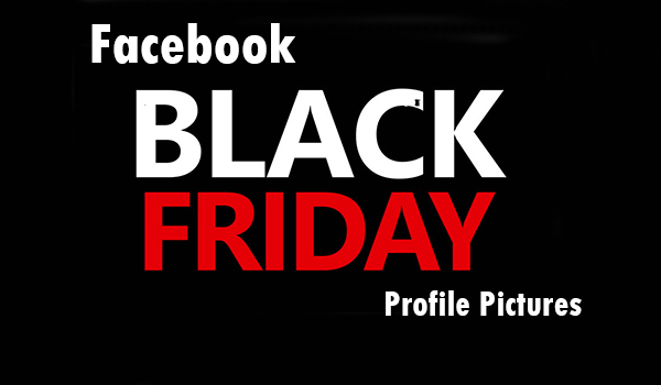 Facebook Black Friday Profile Pictures