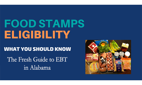 The Fresh Guide to EBT in Alabama