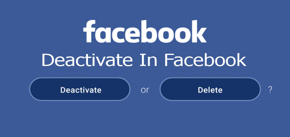 Deactivate In Facebook