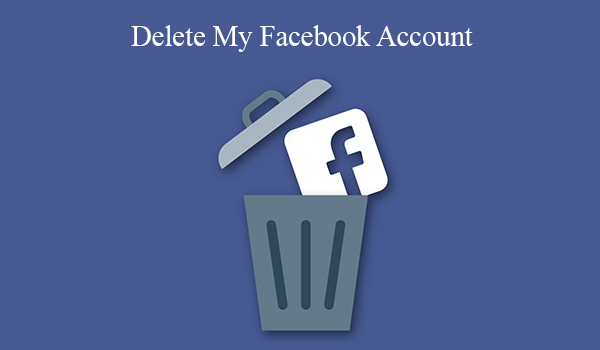 Delete My Facebook Account