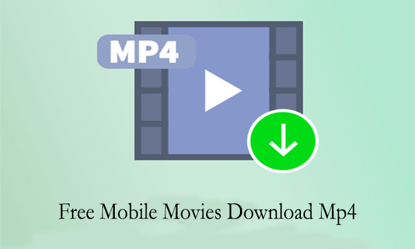 Free Mobile Movies Download Mp4