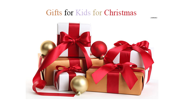 Gifts for Kids for Christmas