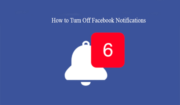 How to Turn Off Facebook Notifications