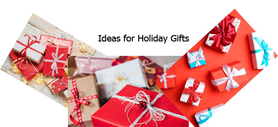 Ideas for Holiday Gifts