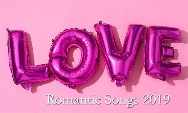Romantic Songs 2019