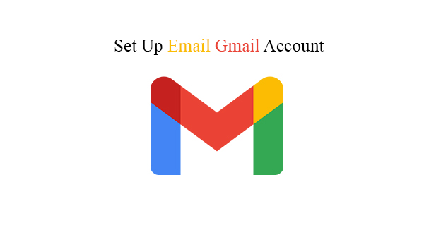 Set Up Email Gmail Account