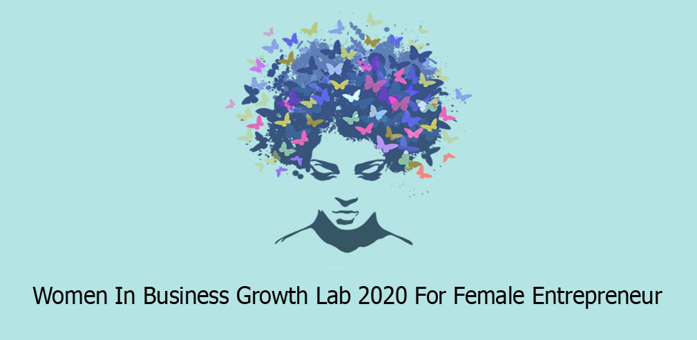 Women In Business Growth Lab 2020 For Female Entrepreneur
