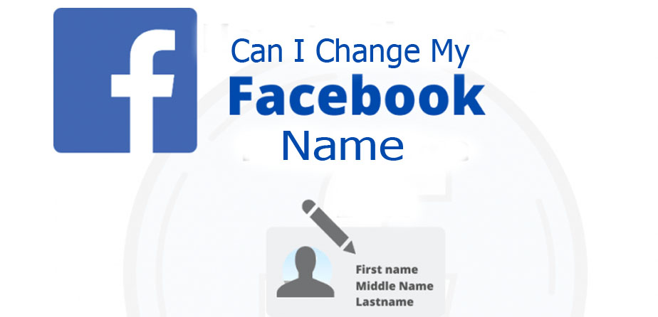 Can I Change My Facebook Name