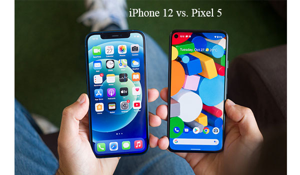 iPhone 12 vs. Pixel 5