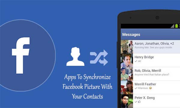 Apps To Synchronize Facebook Picture With Your Contacts