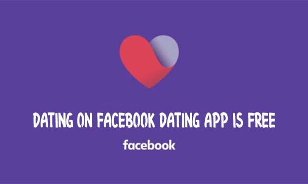 Dating on Facebook Dating App is Free