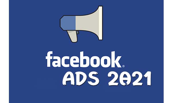 Facebook Ads 2021