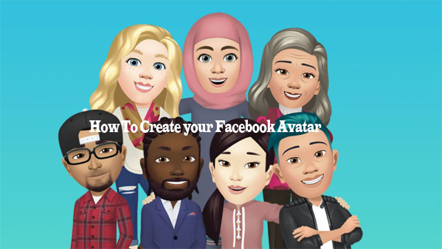 How To Create your Facebook Avatar