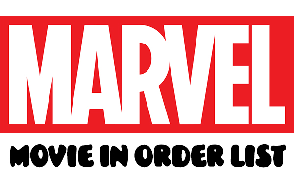 Marvel Movie In Order List