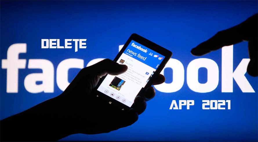Delete Facebook App 2021