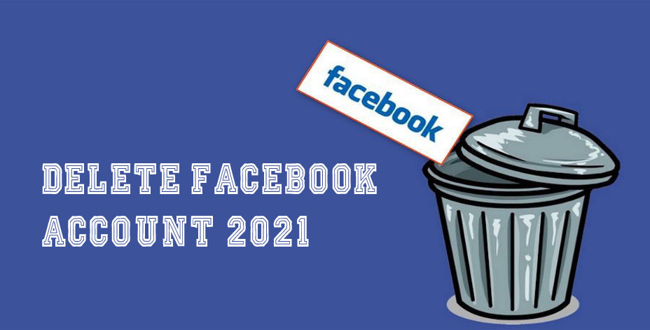 Delete Facebook Account 2021