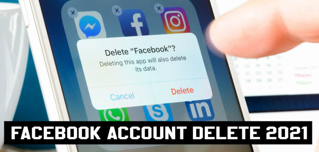 Facebook Account Delete 2021