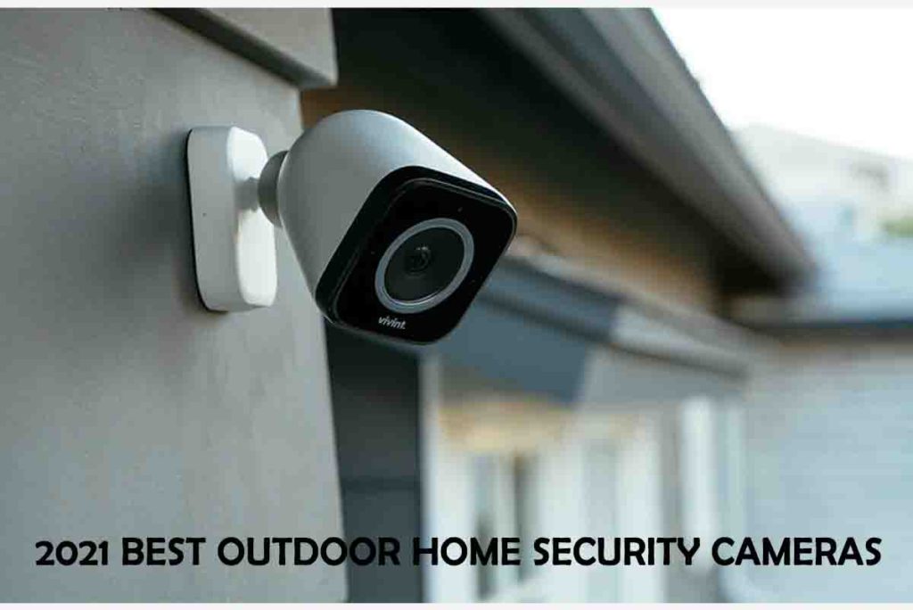 2021 Best Outdoor Home Security Cameras
