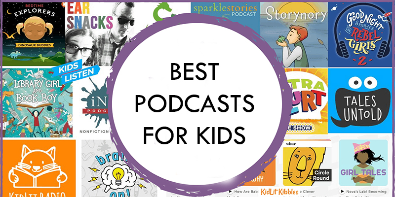 Best Podcasts for Kids