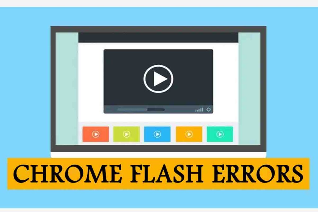 Chrome flash Errors