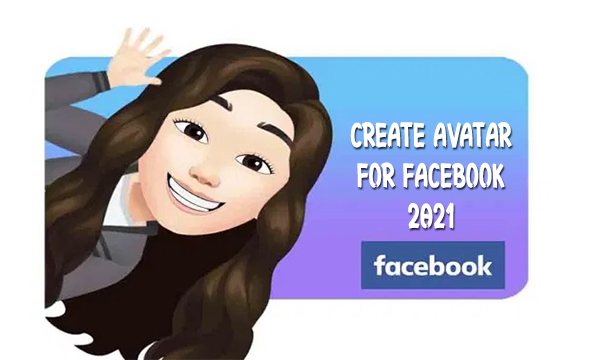 Create Avatar for Facebook 2021