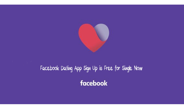 Facebook Dating App Sign Up is Free for Single Now