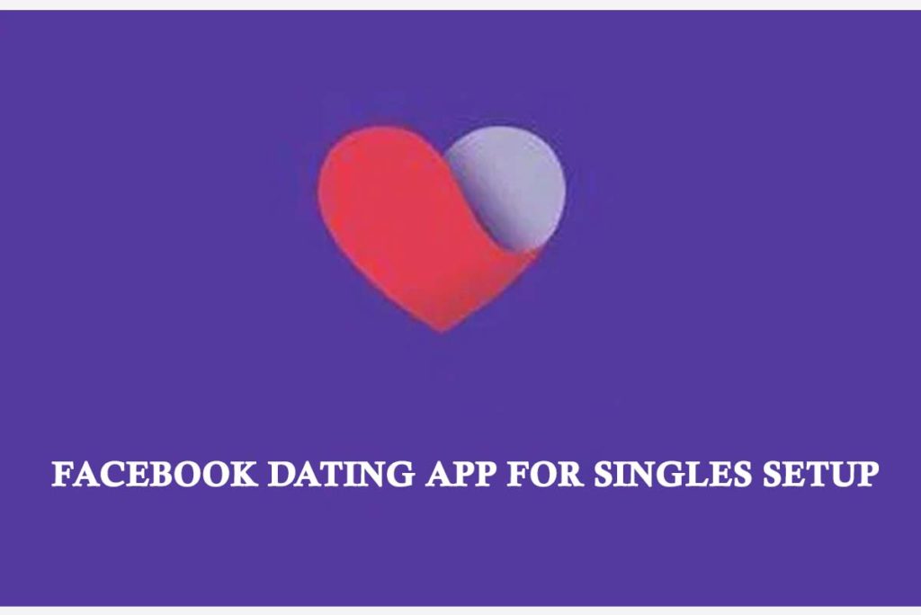 Facebook Dating App for Singles Setup