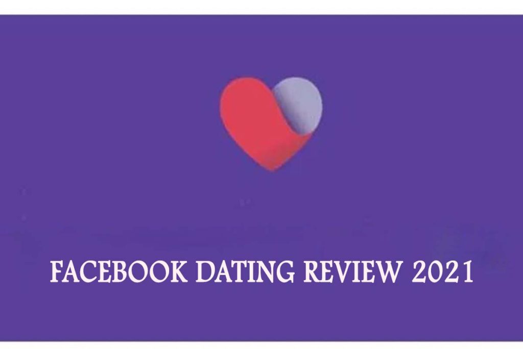 Facebook Dating Review 2021