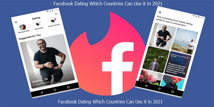 Facebook Dating Which Countries Can Use it in 2021